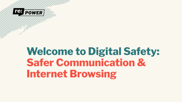 A slide reading: "Welcome to Digital Safety: Safer Communication & Internet Browsing"
