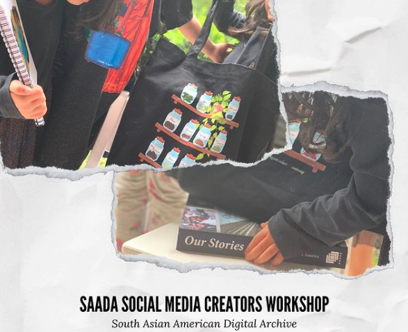 A graphic of two photographs with their edges torn, both depicting people holding books, above the words "SAADA Social Media Creators Workshop: South Asian American Digital Archive"