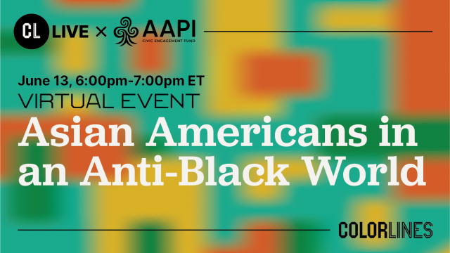CL Live x AAPI: Asian Americans in an Anti-Black World